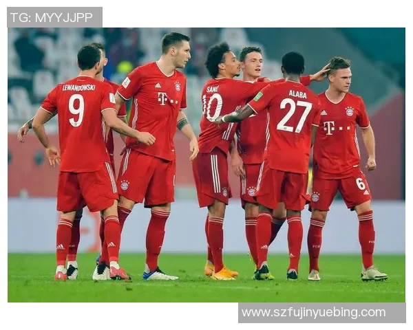 拜仁慕尼黑迎战不来梅全力争胜展现实力与团队默契