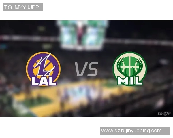 湖人对决雄鹿精彩直播回顾及赛后分析全方位解读